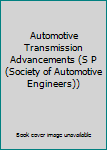 Automotive Transmission Advancements (S P (Society of Automotive Engineers))