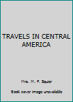 Travels in Central America