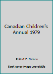 Unknown Binding Canadian Children's Annual 1979 Book