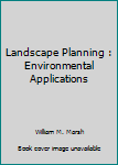 Paperback Landscape Planning : Environmental Applications Book