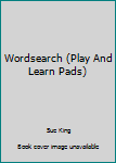 Paperback Wordsearch (Play And Learn Pads) Book