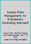 Hardcover Supply Chain Management: An Evolutionary Computing Approach Book