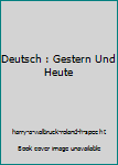 Hardcover Deutsch : Gestern Und Heute [German] Book