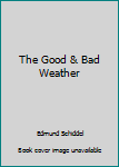 Mass Market Paperback The Good & Bad Weather Book