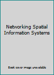 Hardcover Networking Spatial Information Systems Book