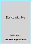 Mass Market Paperback Dance with Me Book