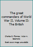 Mass Market Paperback The great commanders of World War II, Volume II: The British Book