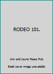 Unknown Binding RODEO 101. Book