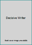 Paperback Decisive Writer Book