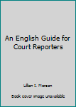 Hardcover An English Guide for Court Reporters Book