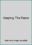 Paperback Keeping The Peace Book