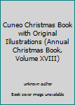 Unknown Binding Cuneo Christmas Book with Original Illustrations (Annual Christmas Book, Volume XVIII) Book
