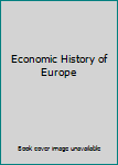Hardcover Economic History of Europe Book