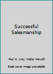 Hardcover Successful Salesmanship Book