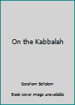 Paperback On the Kabbalah Book