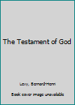 Hardcover The Testament of God Book