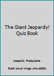 Paperback The Giant Jeopardy! Quiz Book