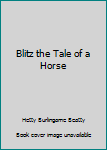 Blitz the Tale of a Horse