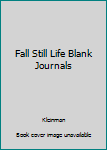 Paperback Fall Still Life Blank Journals Book