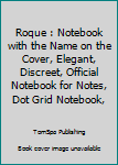 Roque : Notebook with the Name on the Cover, Elegant, Discreet, Official Notebook for Notes, Dot Grid Notebook,
