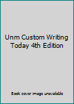 Paperback Unm Custom Writing Today 4th Edition Book