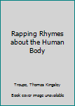 Library Binding Rapping Rhymes about the Human Body Book