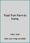 Unknown Binding Food from Farm to Home, Book
