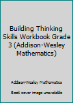 Paperback Building Thinking Skills Workbook Grade 3 (Addison-Wesley Mathematics) Book