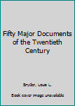 Fifty Major Documents of the Twentieth Century (The Anvil series)