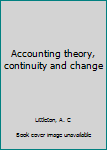Unknown Binding Accounting theory, continuity and change Book