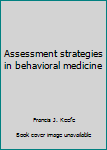 Hardcover Assessment strategies in behavioral medicine Book