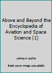 Unknown Binding Above and Beyond the Encyclopedia of Aviation and Space Science (1) Book