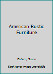 Hardcover American Rustic Furniture Book