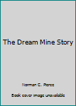 Paperback The Dream Mine Story Book
