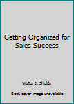 Paperback Getting Organized for Sales Success Book