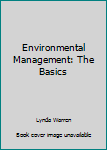 Paperback Environmental Management: The Basics Book