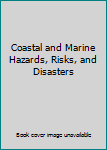 Paperback Coastal and Marine Hazards, Risks, and Disasters Book