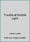Paperback Trouble at Nubble Light Book