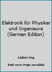 Paperback Elektronik für Physiker und Ingenieure (German Edition) [German] Book