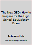 Paperback The New GED: How to Prepare for the High School Equivalency Exam Book