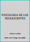 Unknown Binding PSICOLOGIA DE LOS ADOLESCENTES Book
