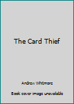 Paperback The Card Thief Book