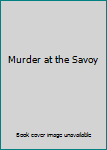 Hardcover Murder at the Savoy Book