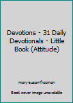 Paperback Devotions - 31 Daily Devotionals - Little Book (Attitude) Book