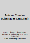 Mass Market Paperback Poésies Choisies (Classiques Larousse) Book