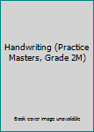 Paperback Handwriting (Practice Masters, Grade 2M) Book