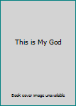 This is My God