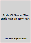 DVD State Of Grace: The Irish Mob In New York Book