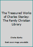 Hardcover The Treasured Works of Charles Stanley: The Family Christian Library Book