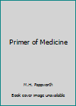Paperback Primer of Medicine Book